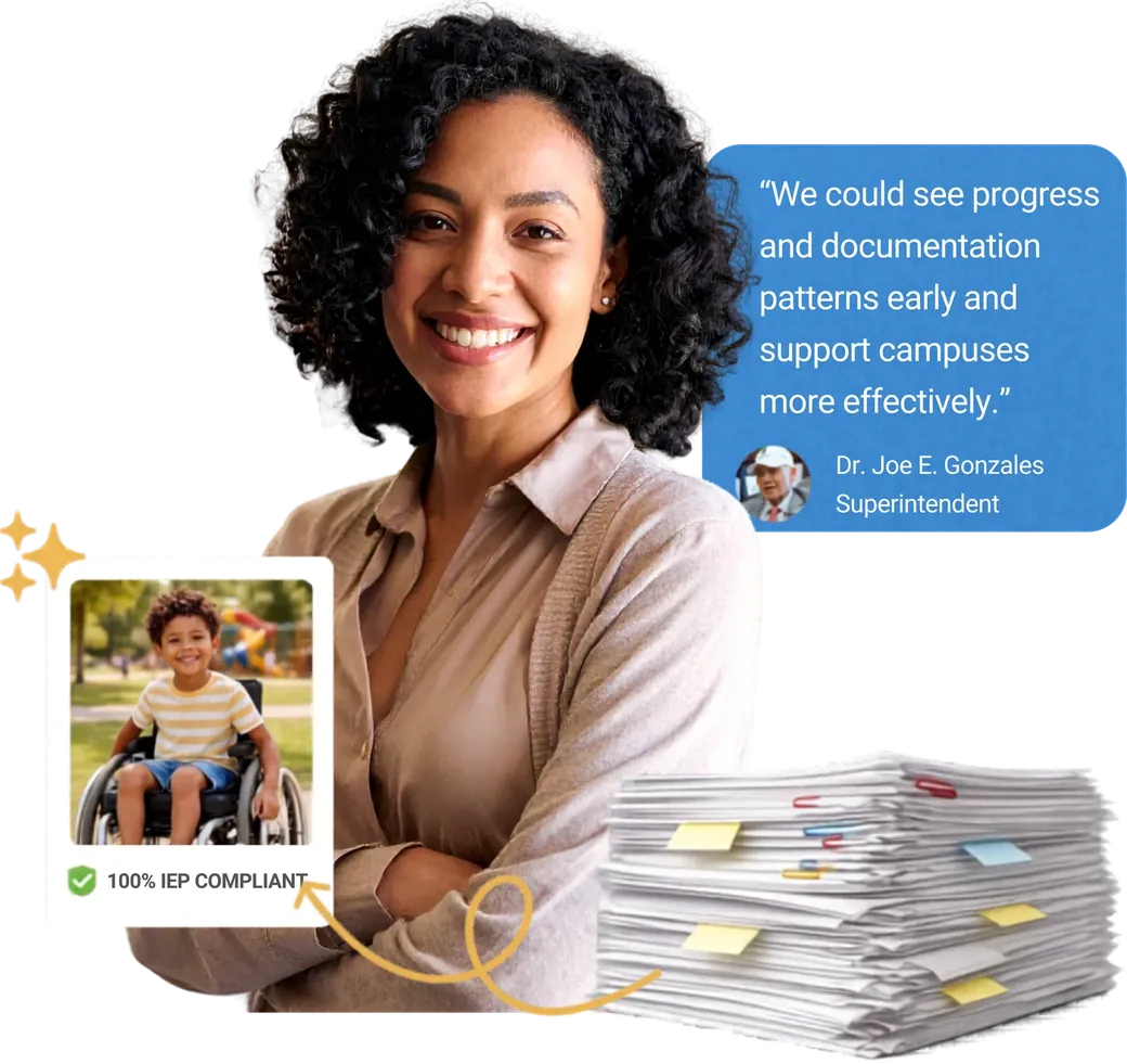An educator smiling beside a quote from Dr. Joe E. Gonzales, Superintendent: We could see progress and documentation patterns early and support campuses more effectively.